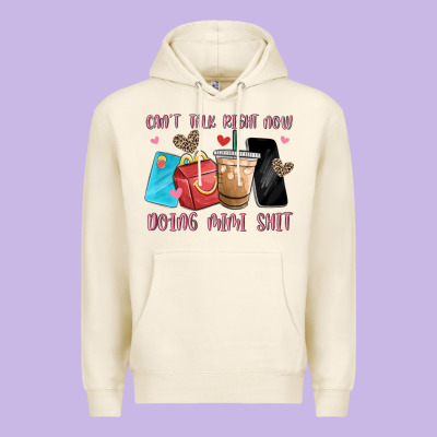 Can't Talk Right Now Doing Mimi Shit Premium Hoodie Designed By Maliassmallbusiness