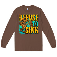 Chestnut refuse to sink western Long Sleeve Tee - texasbilliewilder