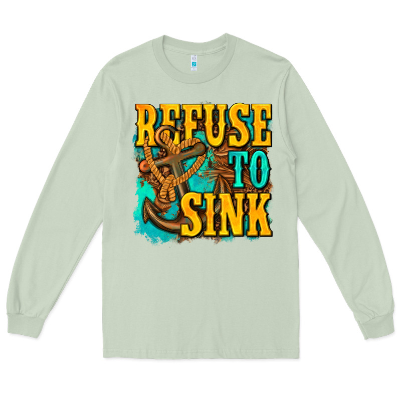 Refuse To Sink Western Long Sleeve Tee by texasbilliewilder | Teevron