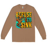Toasted Coconut refuse to sink western Long Sleeve Tee - texasbilliewilder