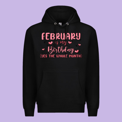 February Is My Birthday Yes The Whole Month Malia Premium Hoodie Designed By Maliassmallbusiness