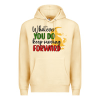 Pina Colada whatever you do keep moving forward martin luther Premium Hoodie - MaliasSmallBusiness