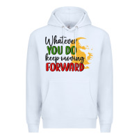 White whatever you do keep moving forward martin luther Premium Hoodie - MaliasSmallBusiness
