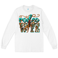 White rodeo wife western Long Sleeve Tee - texasbilliewilder