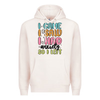 Pale Pink i came i saw i had anxiety so i left Premium Hoodie - MaliasSmallBusiness