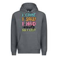 Rock i came i saw i had anxiety so i left Premium Hoodie - MaliasSmallBusiness