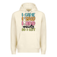 Sandshell i came i saw i had anxiety so i left Premium Hoodie - MaliasSmallBusiness