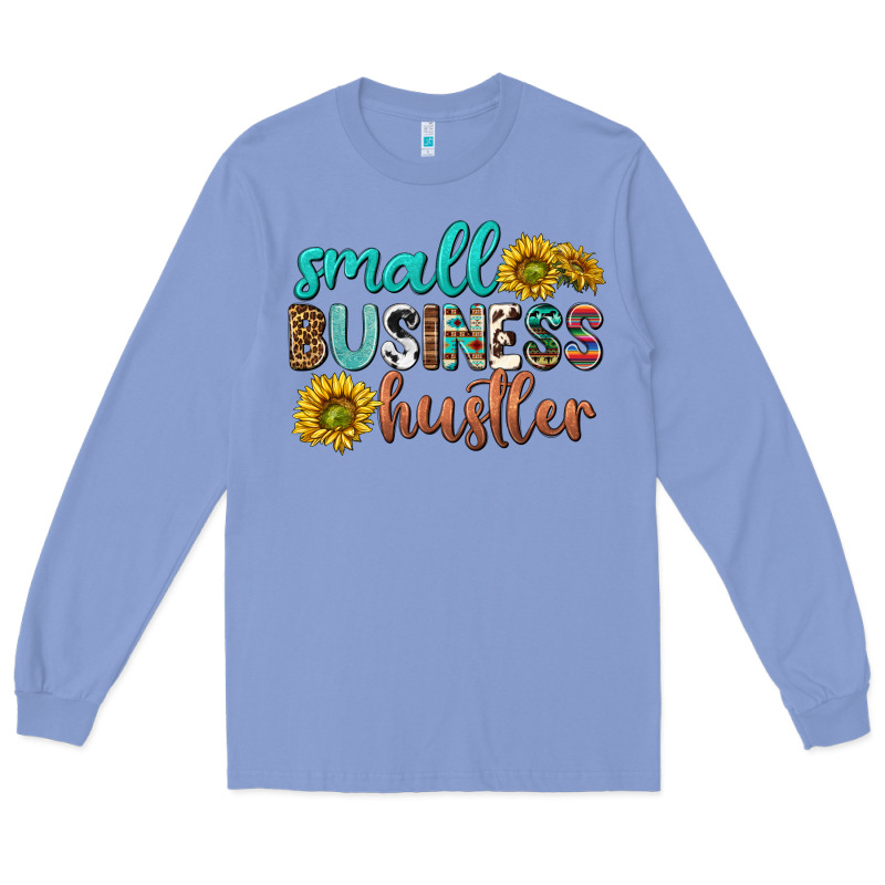 Small Business Hustler Long Sleeve Tee by texasbilliewilder | Teevron