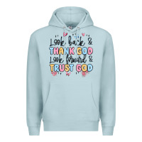 Blue Mist look back and thank god look forward and trust god Premium Hoodie - MaliasSmallBusiness