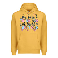 Mustard look back and thank god look forward and trust god Premium Hoodie - MaliasSmallBusiness