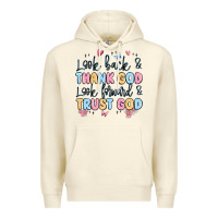 Sandshell look back and thank god look forward and trust god Premium Hoodie - MaliasSmallBusiness