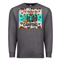 Charcoal Heather i’d rather be camping Premium Sweatshirt - JahusDesignShop