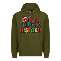 Army Green we are black history Premium Hoodie - MaliasSmallBusiness