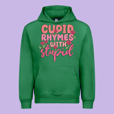 Cupid Rhymes With Stupid Urban Hoodie Designed By Maliassmallbusiness