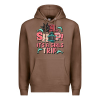 Chestnut oh ship it's a girls trip Premium Hoodie - MaliasSmallBusiness