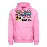 Fuchsia Pink your crazy is showing you might want to tuck that Urban Hoodie - MaliasSmallBusiness