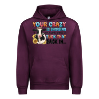 Mauve Wine your crazy is showing you might want to tuck that Urban Hoodie - MaliasSmallBusiness
