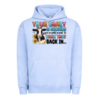 Pigment Grape Ice your crazy is showing you might want to tuck that Urban Hoodie - MaliasSmallBusiness