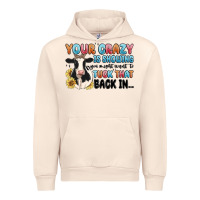 Sandshell your crazy is showing you might want to tuck that Urban Hoodie - MaliasSmallBusiness