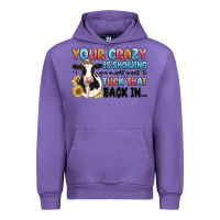 Tulip your crazy is showing you might want to tuck that Urban Hoodie - MaliasSmallBusiness