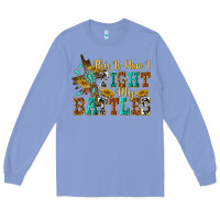 Colony Blue this is how i fight my battles Long Sleeve Tee - texasbilliewilder