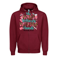 Burgundy she works willingly with her hands Zipper Hoodie - texasbilliewilder