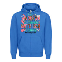 True Royal she works willingly with her hands Zipper Hoodie - texasbilliewilder