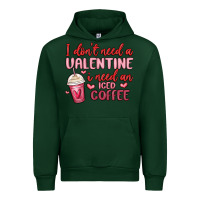 Forest Green i don t need a valentine i need an iced coffee Urban Hoodie - MaliasSmallBusiness