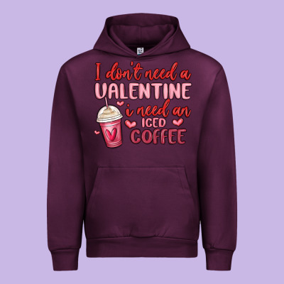 I Don T Need A Valentine I Need An Iced Coffee Urban Hoodie Designed By Maliassmallbusiness