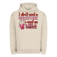 Pigment French Oak i don t need a valentine i need an iced coffee Urban Hoodie - MaliasSmallBusiness