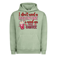 Pigment Oil Green i don t need a valentine i need an iced coffee Urban Hoodie - MaliasSmallBusiness