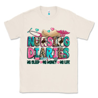Natural nursing diaries no sleep no money no life Classic Tee - Zillion Design Studio