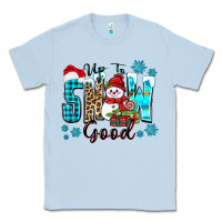 Dusty Blue up to snow good Classic Tee - Zillion Design Studio