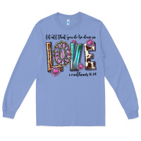 Colony Blue western let all that you do be done in love with g Long Sleeve Tee - texasbilliewilder