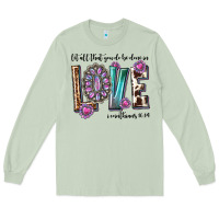 Western Let All That You Do Be Done In Love With G Long Sleeve Tee | Teevron
