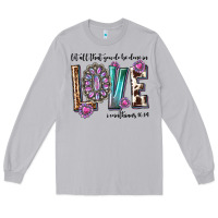 Moon Dust western let all that you do be done in love with g Long Sleeve Tee - texasbilliewilder