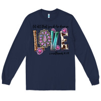 Navy western let all that you do be done in love with g Long Sleeve Tee - texasbilliewilder