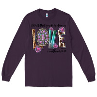 Plum western let all that you do be done in love with g Long Sleeve Tee - texasbilliewilder