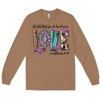 Toasted Coconut western let all that you do be done in love with g Long Sleeve Tee - texasbilliewilder