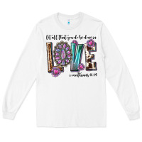 White western let all that you do be done in love with g Long Sleeve Tee - texasbilliewilder