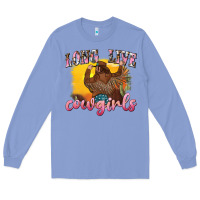 Colony Blue western long live cowgirls Long Sleeve Tee - texasbilliewilder