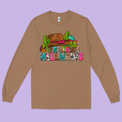 Long Sleeve Tee yeehaws and hellnaws