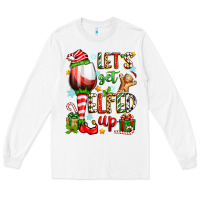 White let's get elfed up Long Sleeve Tee - Zillion Design Studio