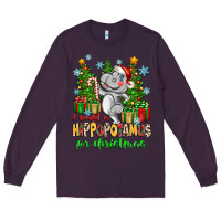 Plum i want a hippopotamus for christmas Long Sleeve Tee - Zillion Design Studio