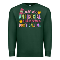Sports Green call me antisocial but please don't call me Premium Sweatshirt - Artiststas