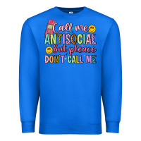 True Royal call me antisocial but please don't call me Premium Sweatshirt - Artiststas