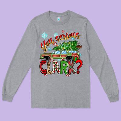 Long Sleeve Tee you serious clark
