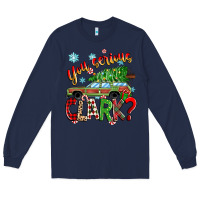 Navy you serious clark Long Sleeve Tee - Zillion Design Studio