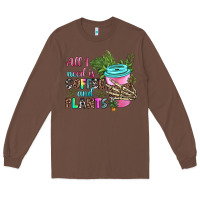 Chestnut all i need is coffee and plants Long Sleeve Tee - texasbilliewilder