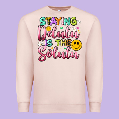 Staying Delulu Is The Solulu Premium Sweatshirt Designed By Artiststas